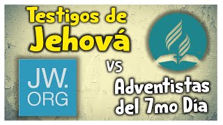 🔴Diferencias entre TESTIGOS DE JEHOVÁ y ADVENTISTAS DEL SÉPTIMO DÍA [upl. by Eleinad]