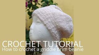 How to crochet a griddle stitch brim beanie  crochet tutorial [upl. by Alverta]