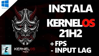 ⚡ INSTALA EL MEJOR SISTEMA OPERATIVO PARA GAMING ⚡  KERNEL OS 21H2 Y 22H2  Noviembre 2022 [upl. by Salvatore]