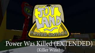 Joy Land Power Outage OST  quotPower Was Killed EXTENDEDquot Killer Wins Music [upl. by Anavoj]