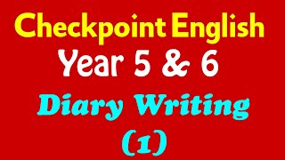 Diary Writing for Cambridge Checkpoint Primary English year 5 and 6 [upl. by Ilrebmik]