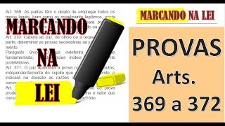 PROVAS  Arts 369 a 372 CPC  MARCANDO NA LEI [upl. by Pavlov]