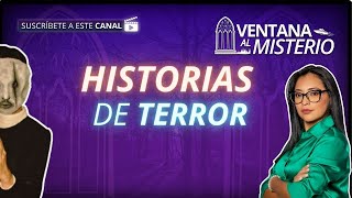 Historias de Terror Relatos Paranormales que Te Dejarán Sin Aliento Ventana al Misterio [upl. by Leland801]