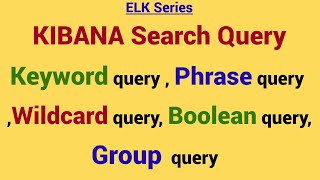 Demo  Kibana Queries  How to Perform search in Kibana  Keyword search  Phrase search  Wildcard [upl. by Utimer]