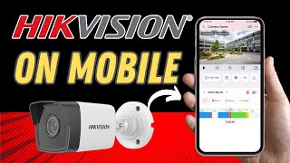 How to Add a Hikvision Camera to a Mobile [upl. by Airtemak866]