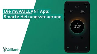 Die myVAILLANT App Smarte Heizungssteuerung [upl. by Haroved685]