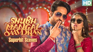 Shubh Mangal Saavdhan  Superhit Scenes  Ayushmann Khurrana amp Bhumi Pednekar  Hindi Movie [upl. by Kirbie]