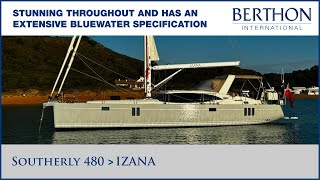 Southerly 480 IZANA with Harry Lightfoot  Yacht for Sale  Berthon International Yacht Brokers [upl. by Doxia42]