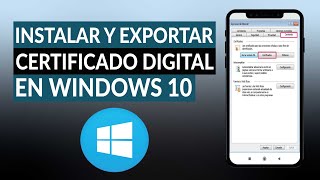 Cómo instalar y exportar un certificado digital en WINDOWS 10 [upl. by Short]