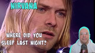 COMMENTARYREACTION Nirvana  Where Did You Sleep Last Night Live Unplugged nirvana [upl. by Bobbi]