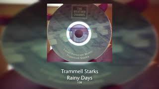 Trammell Starks  Rainy Days [upl. by Idnam]