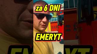 Emerytura 👨‍🚒🔜🧙‍♂️  6 dni służby w Państwowej Straży Pożarnej tylko mi zostały… [upl. by Betteanne249]