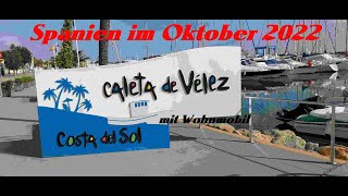 Spanien Oktober 2022 CALETA DE VELEZAndalusien mit Wohnmobil Toller Stellplatz am Hafen [upl. by Nylaras]