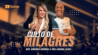 🔴LIVE CULTO DE MILAGRES  04 AGOSTO 18H  Bispa Virgínia Arruda [upl. by Eenad]