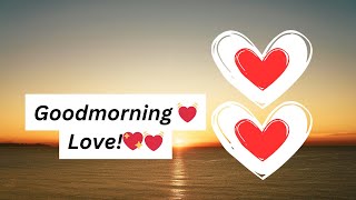 Good morning love💓💖 Romantic Goodmorning Love Messages [upl. by Ayanal]