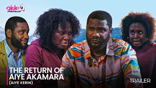 THE RETURN AIYE AKAMARA AIYE KERIN OFFICIAL YORUBA MOVIE TRAILER 2024  OKIKI PREMIUM TV [upl. by Wilterdink536]