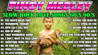 SLOW ROCK MEDLEY COLLECTION💖NONSTOP SLOW ROCK LOVE SONGS 80S 90S💖Best Nonstop Pinoy Medley [upl. by Herwin493]