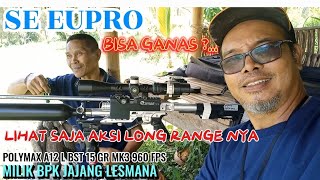 SE EUPROPOLYMAX A12 L BST 15 GR MK3 960 FPS NGERIII LONG RANGE NYA MILIK BPK JAJANG LESMANA [upl. by Currier]