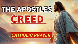 Apostles Creed Catholic Prayer  Jesus Prayer  Daily Jesus Prayer [upl. by Sakram]