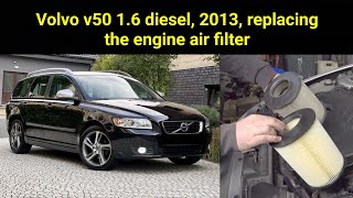 Volvo v50 16 diesel 2012 Replacing the engine air filter Воздушный фильтр [upl. by Gilda846]