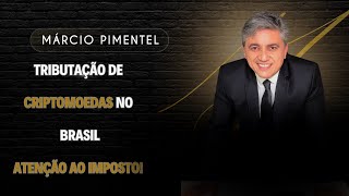 Tributação de Criptomoedas no Brasil Atenção ao Imposto [upl. by Heigho197]