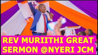 REV MURIITHI JCM CHURCH NYERIGREAT SERMON EVER THAT HAS LEFT ALL JCM LOVERS BLESSED amp ENCOURAGED [upl. by Etnovert]