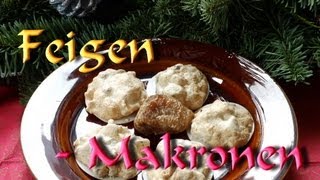 Weihnachtsbäckerei Feigenmakronen Rezept [upl. by Enoryt]