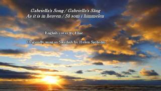 Gabriellas Song  As It Is In Heaven  Så Som i Himmelen  ENGLISH cover by Elsie Lovelock [upl. by Camp]