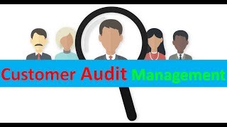 Customer Audit Management [upl. by Coraline]