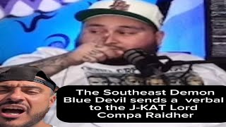 The south east Demon blue Devil send a verbal to Compa RAIDHER AKA J KAT LORD [upl. by Ardnot849]