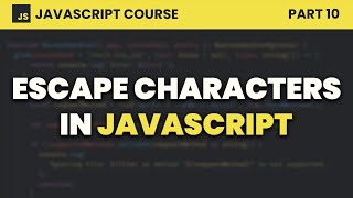 Escape Characters  JavaScript for Beginners 10 [upl. by Yecad805]