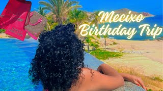 LOS CABOS MEXICO BIRTHDAY VLOG [upl. by Omarr]