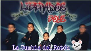 La Cumbia del Ratón  Grupo Liberados Boys LaAsuncionOax [upl. by Brok]