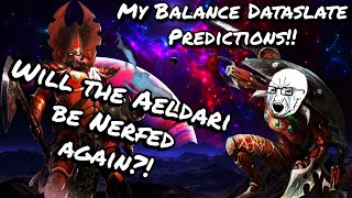 Will the Aeldari Be Nerfed Again…or Buffed“Balance Dataslate Predictions” [upl. by Logan]