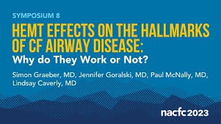 NACFC 2023  S08 HEMT Effects on the Hallmarks of CF Airway Disease Why do They Work or Not [upl. by Virgy]