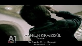 Mahsun Kırmızıgül  Ay Aman [upl. by Kennan820]