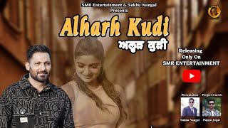 Alharh Kudi  Rj Sahota  Latest Punjabi Song 2024 [upl. by Hogen471]