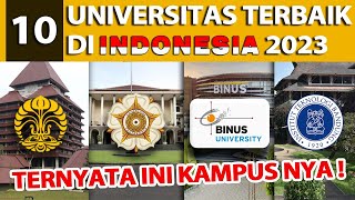 10 UNIVERSITAS TERBAIK DI INDONESIA 2023 ADA KAMPUS KAMU GAK [upl. by Anined]