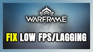 How to FIX Warframe Low FPS amp Lagging [upl. by Lein]