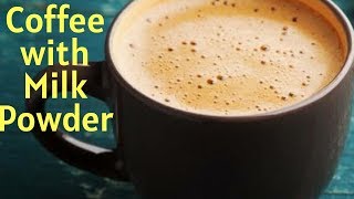 How to make Best Coffee with milk powder in five Minutes HINDI me [upl. by Nilahs113]