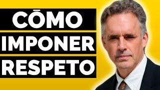 Cómo IMPONER RESPETO sin ser violento  Jordan Peterson [upl. by Mikey]