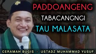 Ceramah Bugis  Ustadz Muhammad Yusuf  Paddoangeng Tabacangngi Tau Malata [upl. by Gilud]