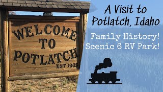 A Visit to Potlatch Idaho  Scenic 6 RV Park  Family History [upl. by Ivz450]