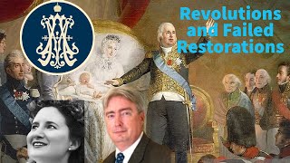 Revolutions and Failed Restorations ft Charles Coulombe Apostolic Majesty Elena Maria Vidal [upl. by Lama743]