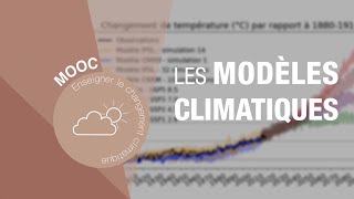 Les changements climatiques actuels  Les modèles climatiques [upl. by Descombes]