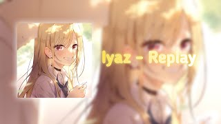 Nightcore  Iyaz  Replay  Remix [upl. by Idnic365]