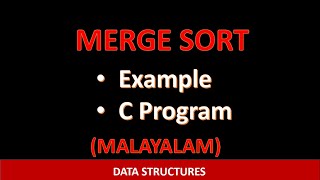 Merge Sort  C program with example  Malayalam tutorial [upl. by Denie107]