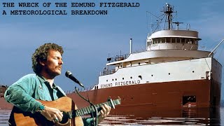 The Wreck of the Edmund Fitzgerald A Meteorological Breakdown [upl. by Trumann]