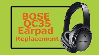 Replace Your Bose QC 35 Earpads Under 2 Minutes  Repair Video [upl. by Anelaj83]