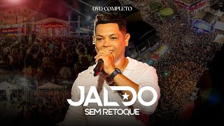 Jaldo Sem Retoque  DVD em P Tancredo Neves  Completo [upl. by Nyladnek]